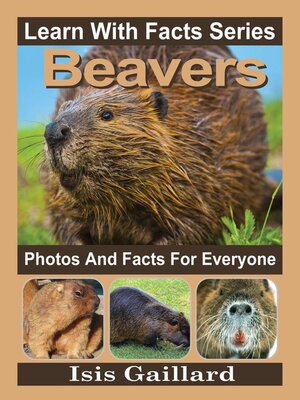 cover image of Beavers Photos and Facts for Everyone